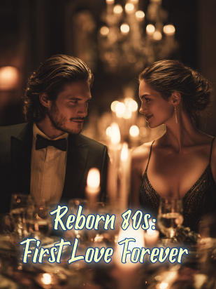 Reborn 80s: First Love Forever